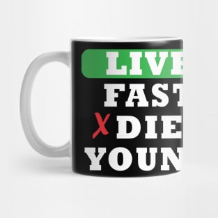 Live Fast Die Young Awesome Mug